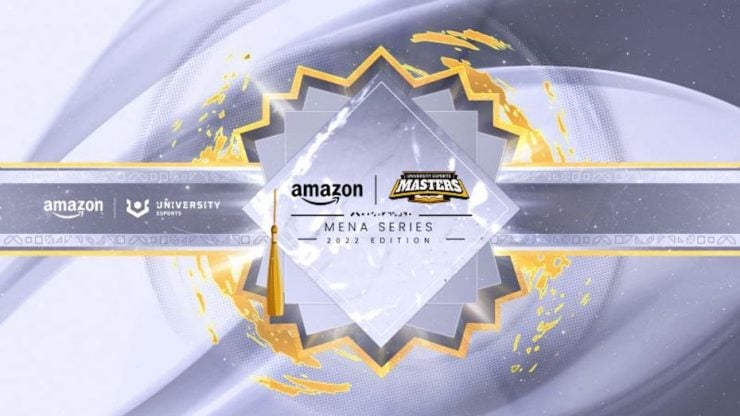 Amazon university esports masters MENA region 2022 series
