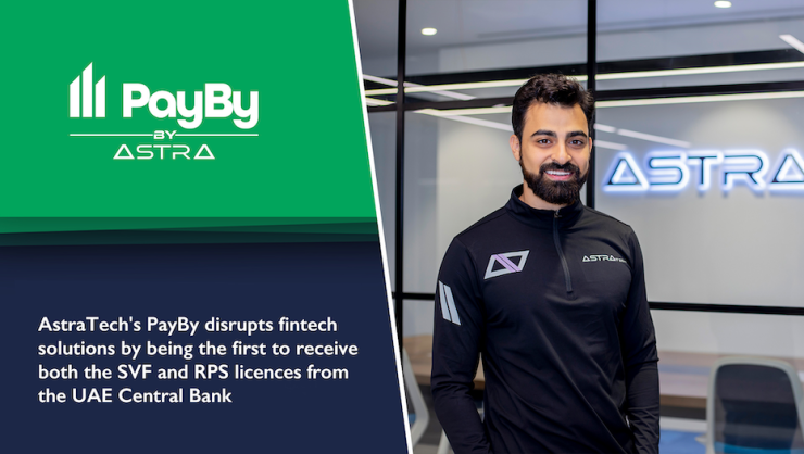 AstraTech's PayBy disrupts fintech solutions by being the first to receive both the SVF and RPS licences from the UAE Central Bank