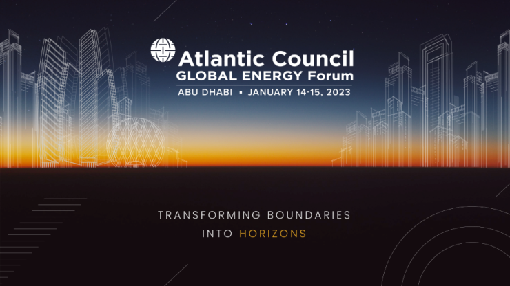 Atlantic Council Global Energy Forum 2023 @ADSW 2023